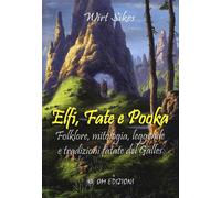 Libri Wirt Sikes - Elfi, Fate E Pooka Folklore, Mitologia, Leggende E Tradizioni