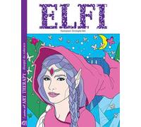 Elfi. I quaderni dell'art therapy. 100 disegni da colorare