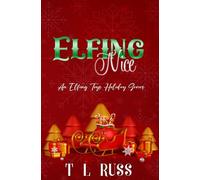 Elfing Nice: A Small Town, Soulmates Romance