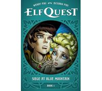 ElfQuest: Siege at Blue Mountain Book 1