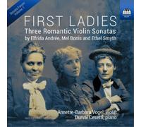 Elfrida Andrée First Ladies: Three Romantic Violin Sonatas (CD) Album
