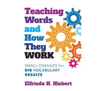 Elfrieda H. Hiebert Teaching Words and How They Work (Tascabile)