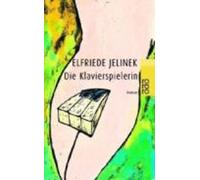 Elfriede Jelinek Die Klavierspielerin (Tascabile)