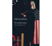 Elfriede Jelinek On the Royal Road (Copertina rigida) German List