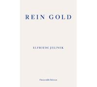 Elfriede Jelinek Rein Gold (Tascabile)