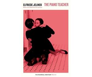 Elfriede Jelinek The Piano Teacher (Tascabile) Serpent's Tail Classics
