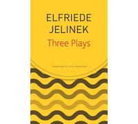 Elfriede Jelinek Three Plays (Tascabile)