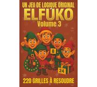 ELFŪKO - Volume 3 - Casse-têtes de Noël: Jeu de logique festif pour les enfants