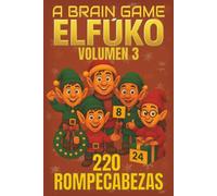 ELFŪKO Volumen 3: Un desafío festivo de lógica con 200 juegos mentales inspirados en el Polo Norte