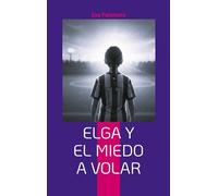 Elga y el miedo a volar