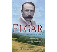 Elgar: An Anniversary Portrait