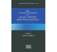Elgar Concise Encyclopedia of Legal Theory and Philosophy