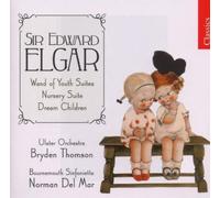 Elgar, E. - Wand of Youth Suites / Nursery Suite / Dream Child by Elgar, E. (2007) Audio CD