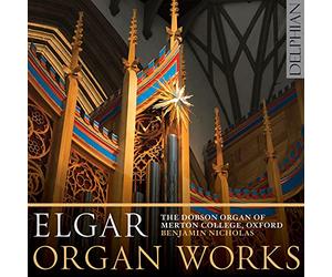 Elgar, Edward/ Nicholas, Benjamin - Edward Elgar: Organ Works