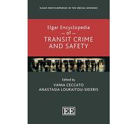 Elgar Encyclopedia of Transit Crime and Safety