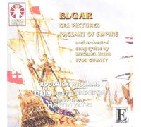 Elgar/Gurney/Hurd - Sea Pictures Pageant Of Empire The Pipes Of Pan Th