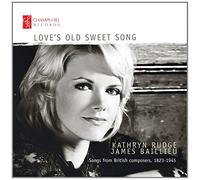 Elgar/ Rudge/ Baillieu - Love's Old Sweet Song