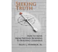 Elgin L Hushbeck Seeking Truth (Tascabile)