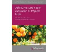 Elhadi M. Yahia Achieving Sustainable Cultivation of Tropical (Copertina rigida)