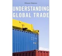 Elhanan Helpman Understanding Global Trade (Copertina rigida)
