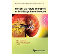 Eli A Friedman Present And Future Therapies For End-stage Ren (Copertina rigida)