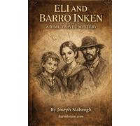 Eli and Barro Inken: A Time Travel mystery