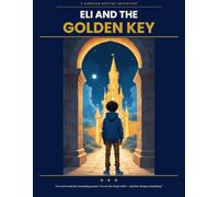 Eli and the Golden Key: A Kingdom Bedtime Adventure