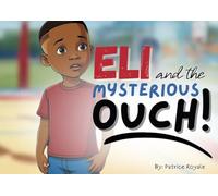 Eli and The Mysterious Ouch!