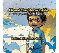Eli and the Storm Inside: Learning Emotions with God's Help