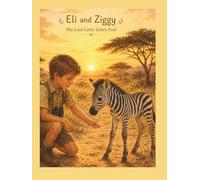 Eli and Ziggy the lost little Zebra Foal