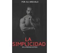 Eli Arevalo La Simplicidad de fitness (Tascabile)
