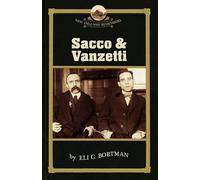 Eli C Bortman Sacco & Vanzetti (Tascabile) New England Remembers