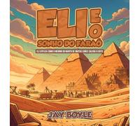 Eli e o Sonho do Faraó
