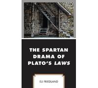 Eli Friedland The Spartan Drama of Plato’s Laws (Tascabile)