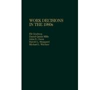 Eli Ginzberg Daniel Mills John Owen Harold L. Work Decisions (Copertina rigida)