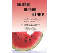 Eli Glaser No Sugar, No Flour, No Fuss (Tascabile)