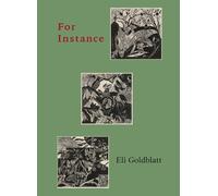 Eli Goldblatt Michael Moore Wendy Osterweil For Instance (Tascabile)