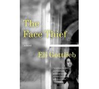 Eli Gottlieb The Face Thief (Tascabile)