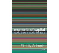 Eli Jelly-Schapiro Moments of Capital (Copertina rigida)