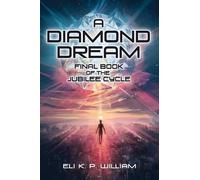 Eli K. P. William Diamond Dream (Copertina rigida) Jubilee Cycle