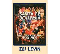 Eli Levin Santa Fe Bohemia (Softcover) (Tascabile)