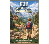 Eli Lost in the Mountains: a story coloring book