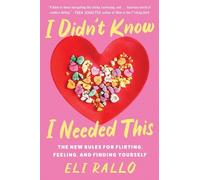 Eli Rallo I Didn't Know I Needed This (Tascabile)