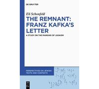 Eli Schonfeld The Remnant: Franz Kafka’s Letter (Copertina rigida)