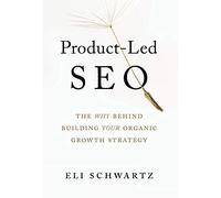 Eli Schwartz Product-Led SEO (Copertina rigida)