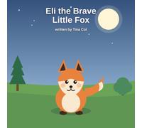 Eli the Brave Little Fox