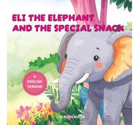 Eli the Elephant and the Special Snack