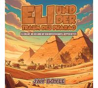 Eli und der Traum des Pharaos