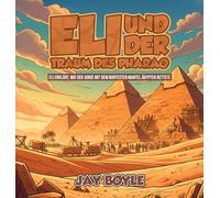 Eli und der Traum des Pharaos