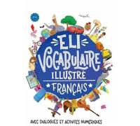 ELI vocabulaire illustré. Français. Ediz. per la scuola